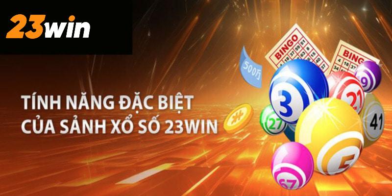 Xổ số 23win có nhiều ưu điểm nổi bật